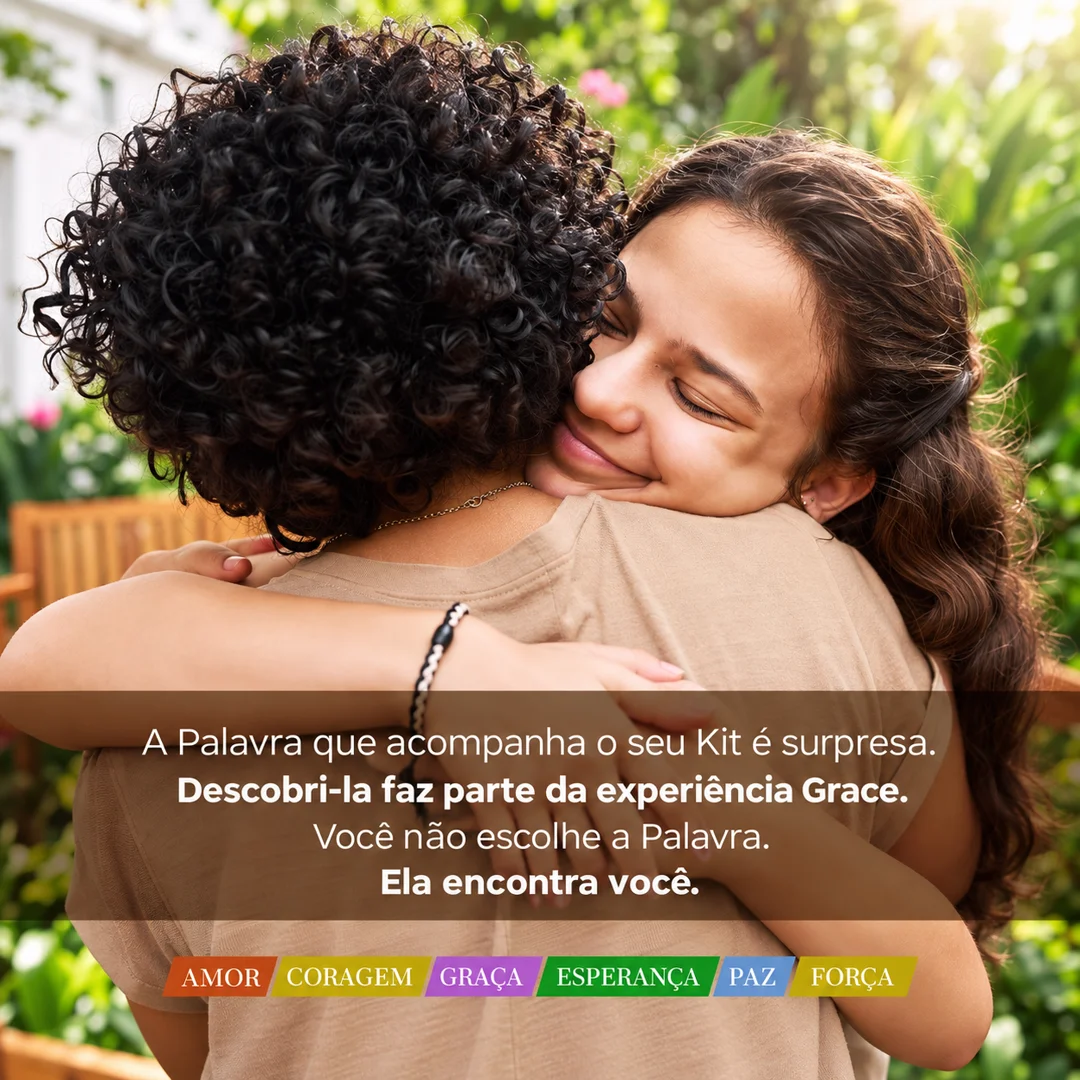 A Palavra que acompanha o seu Kit é surpresa. Descobri-la faz parte da experiência Grace. Você não escolhe a Palavra. Ela encontra você. Amor, Coragem, Graça, Esperança, Paz e Força.